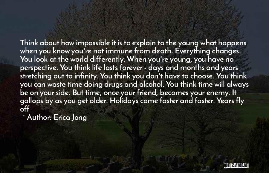 Not Doing Drugs Quotes By Erica Jong