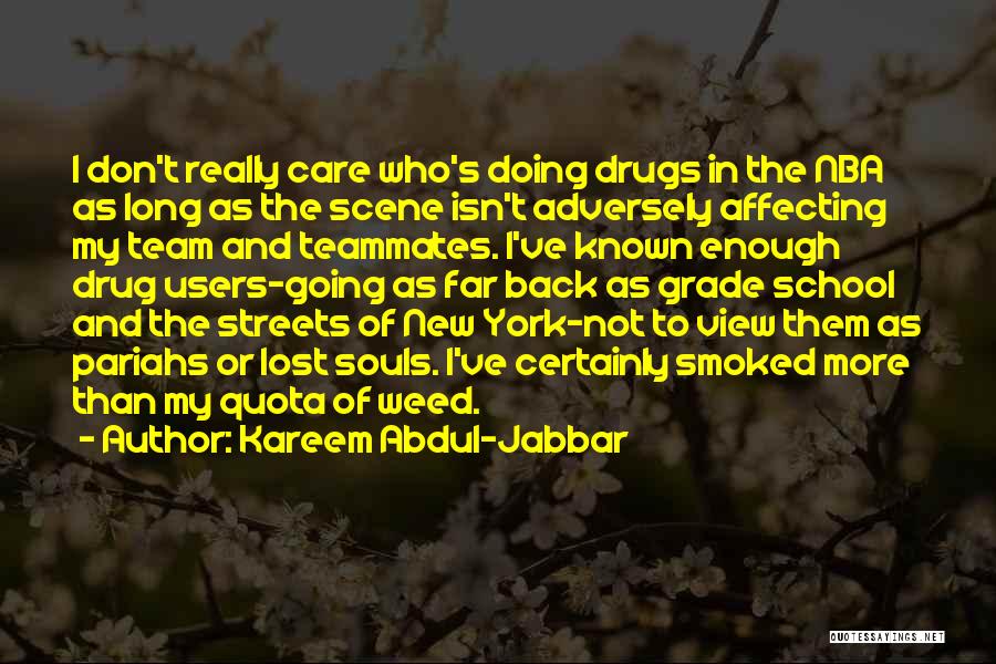 Not Doing Drugs Quotes By Kareem Abdul-Jabbar