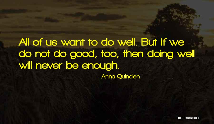 Not Doing Enough Quotes By Anna Quindlen