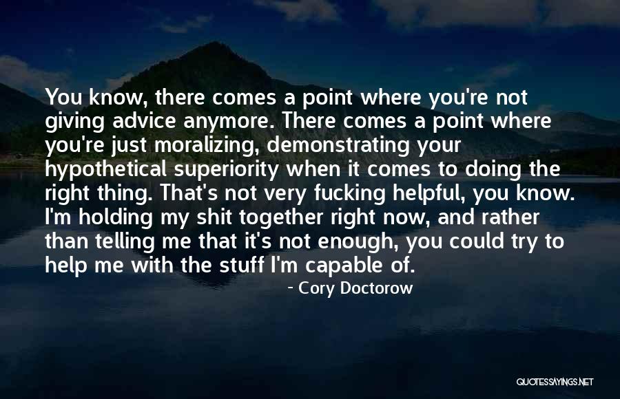 Not Doing Enough Quotes By Cory Doctorow