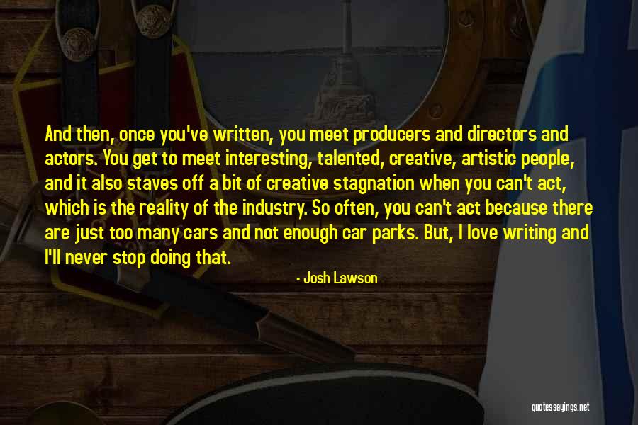 Not Doing Enough Quotes By Josh Lawson