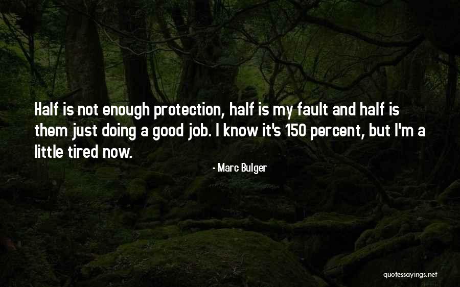 Not Doing Enough Quotes By Marc Bulger