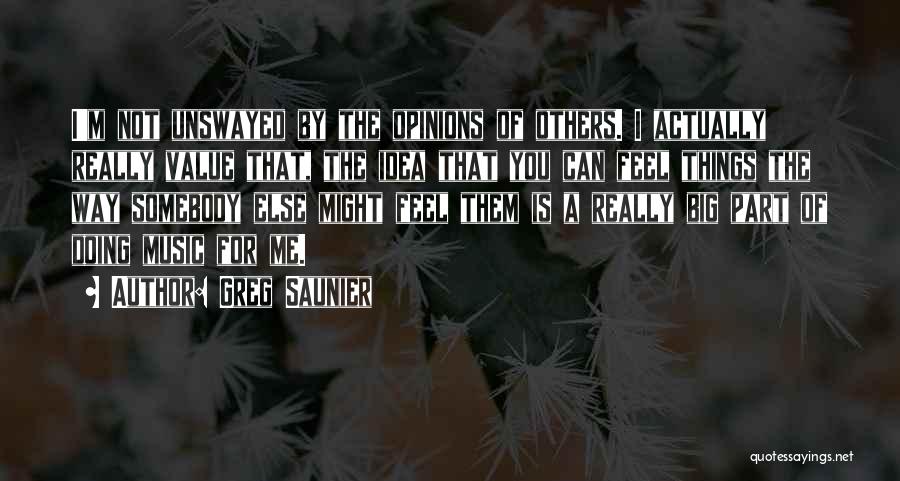 Not Doing For Others Quotes By Greg Saunier