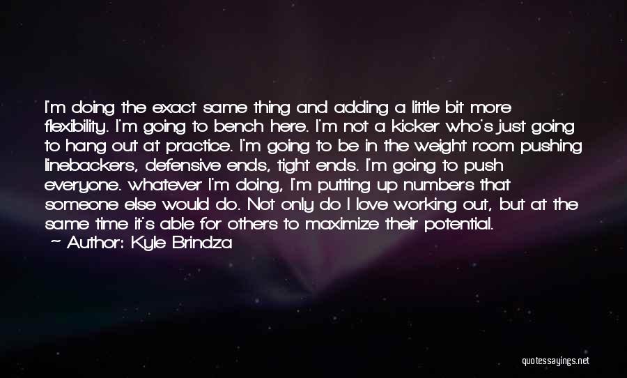 Not Doing For Others Quotes By Kyle Brindza