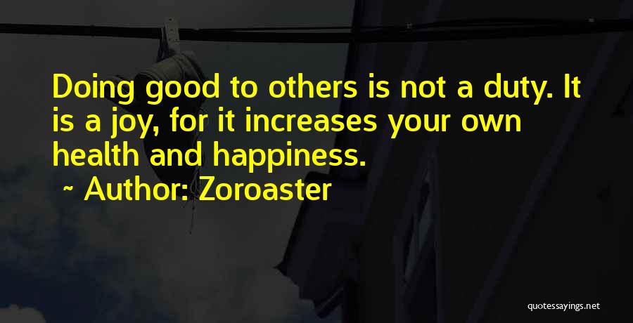 Not Doing For Others Quotes By Zoroaster