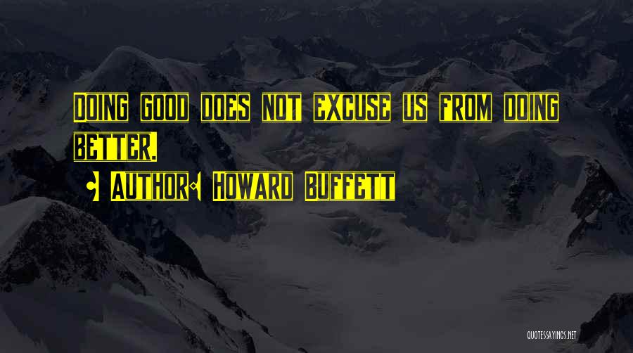 Not Doing Good Quotes By Howard Buffett