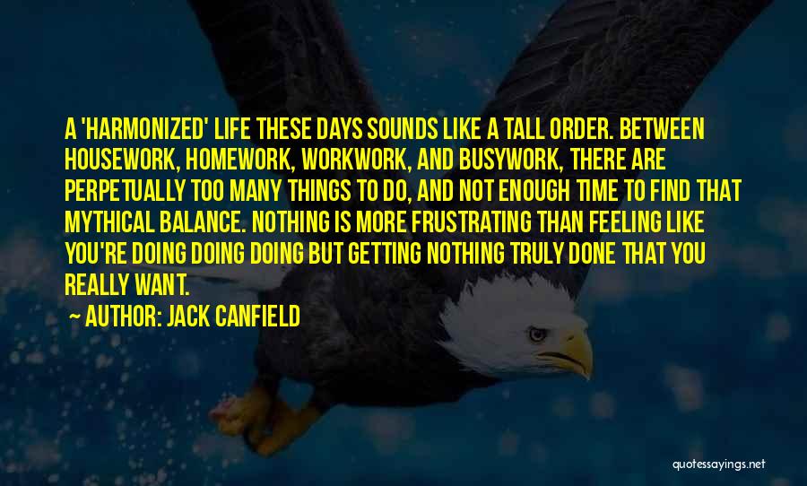 Not Doing Homework Quotes By Jack Canfield