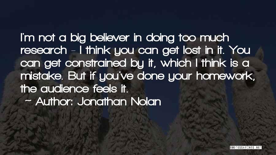 Not Doing Homework Quotes By Jonathan Nolan
