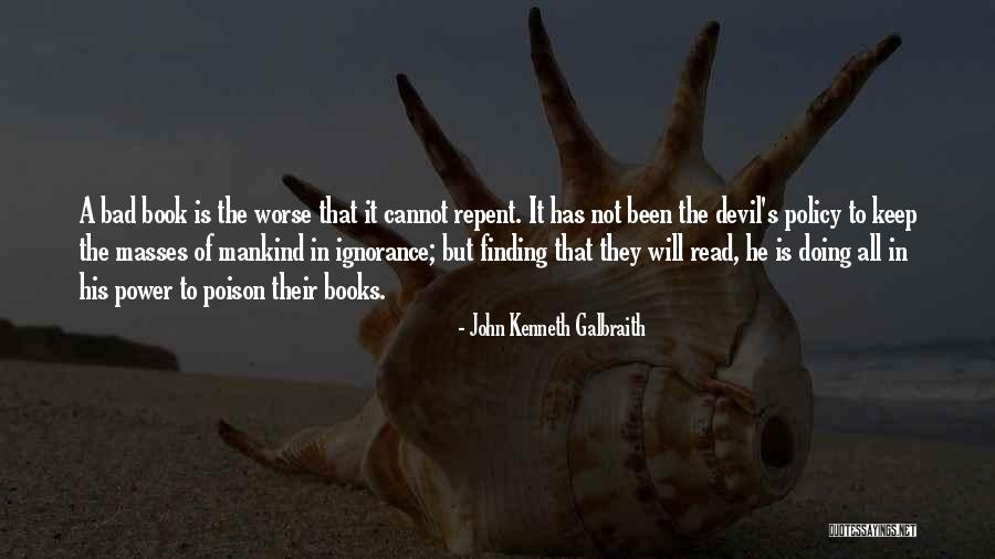 Not Doing It All Quotes By John Kenneth Galbraith Not Doing It All Quotes By John Kenneth Galbraith