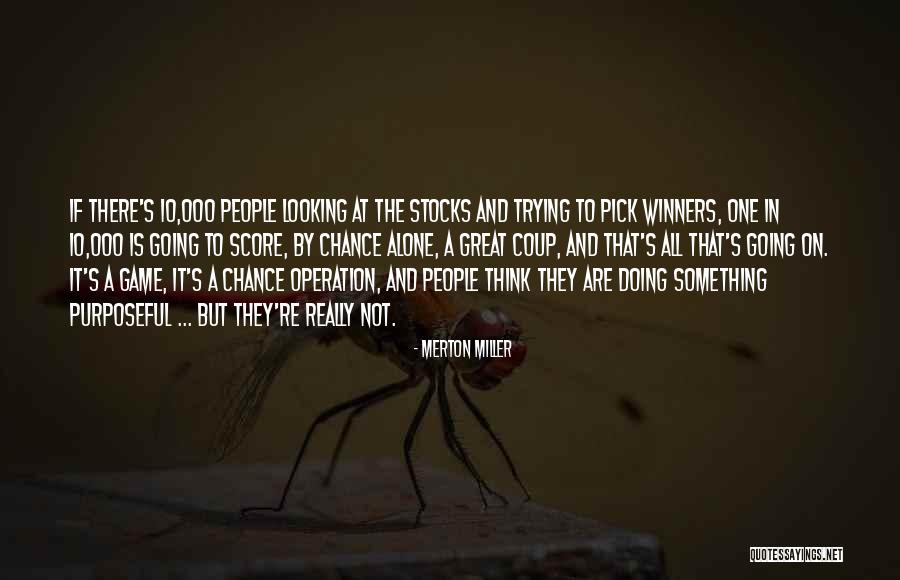 Not Doing It All Quotes By Merton Miller Not Doing It All Quotes By Merton Miller