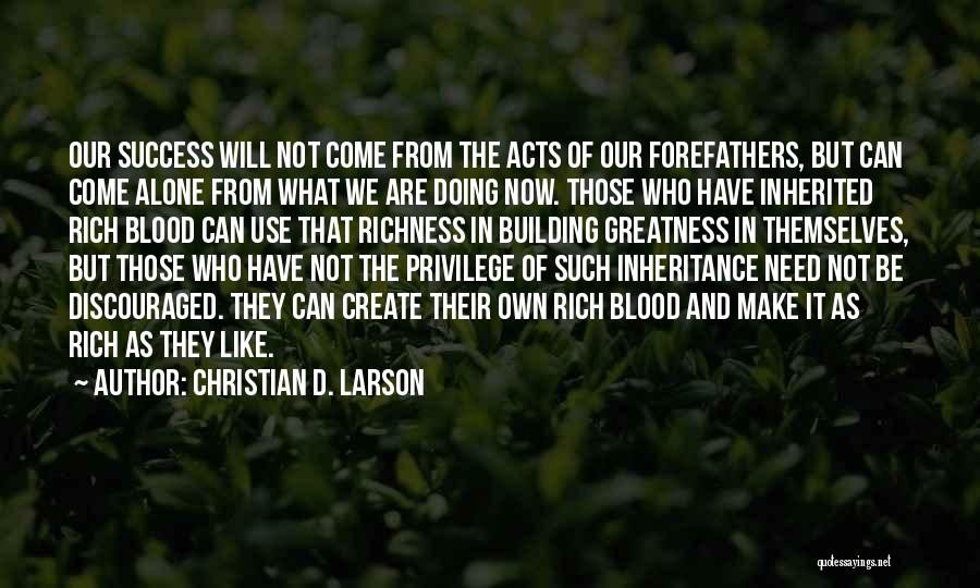 Not Doing It Alone Quotes By Christian D. Larson