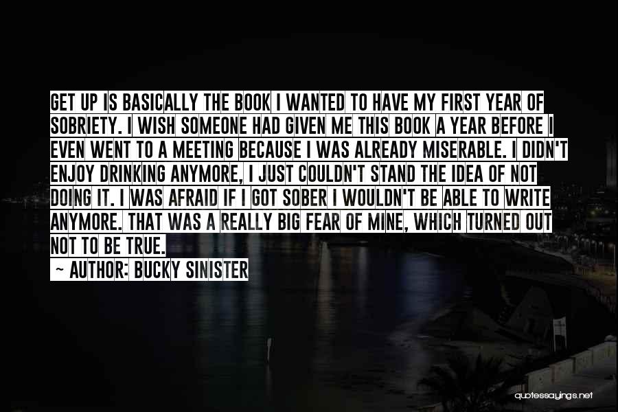 Not Doing It Anymore Quotes By Bucky Sinister