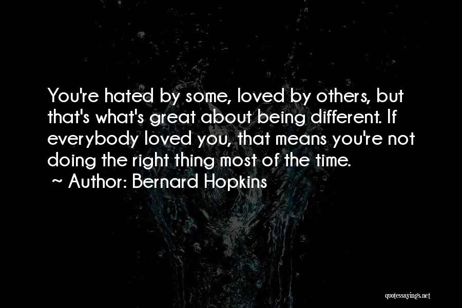 Not Doing The Right Thing Quotes By Bernard Hopkins