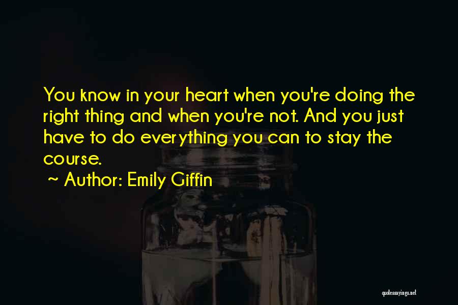 Not Doing The Right Thing Quotes By Emily Giffin