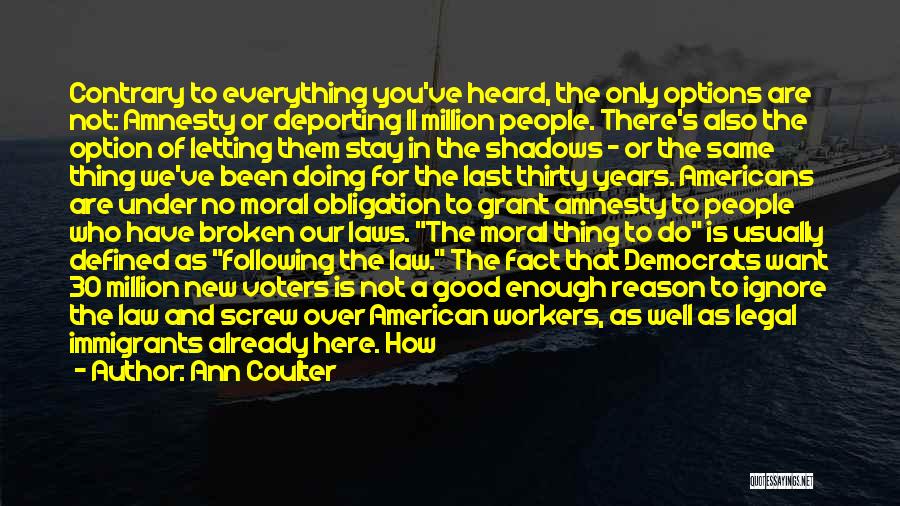 Not Doing The Same Thing Quotes By Ann Coulter