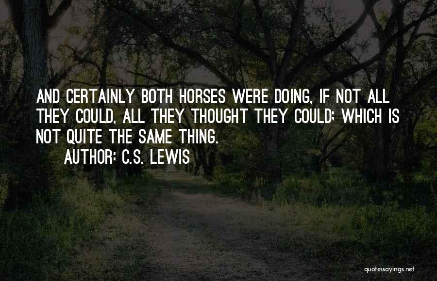 Not Doing The Same Thing Quotes By C.S. Lewis