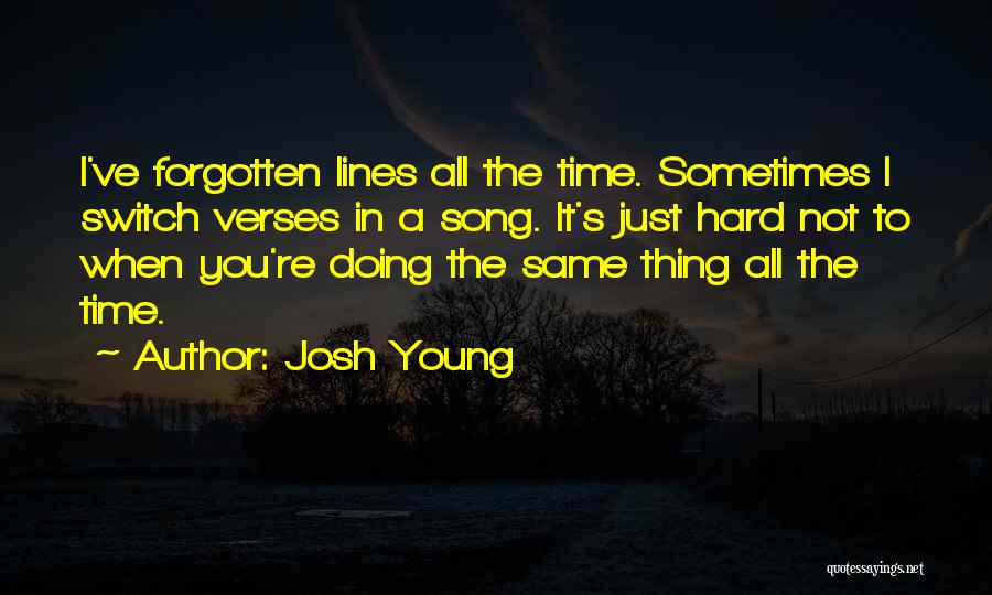 Not Doing The Same Thing Quotes By Josh Young