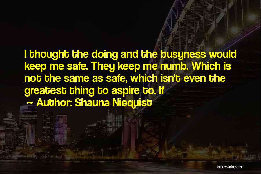 Not Doing The Same Thing Quotes By Shauna Niequist