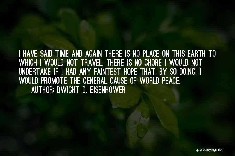 Not Doing This Again Quotes By Dwight D. Eisenhower