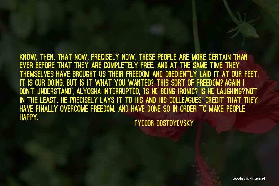 Not Doing This Again Quotes By Fyodor Dostoyevsky