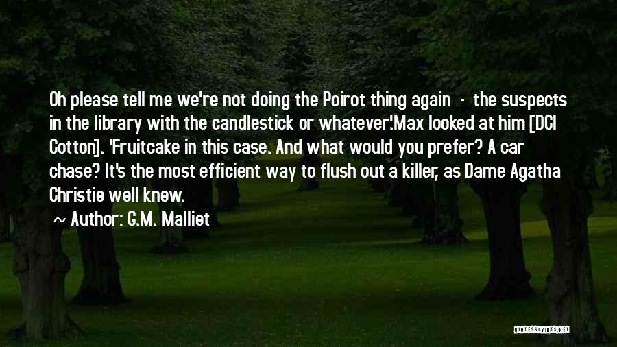 Not Doing This Again Quotes By G.M. Malliet