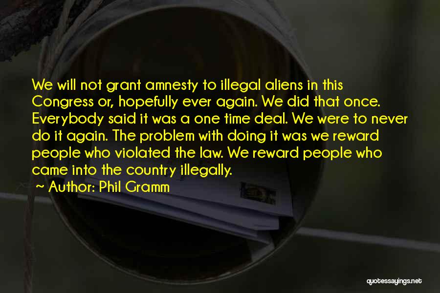 Not Doing This Again Quotes By Phil Gramm