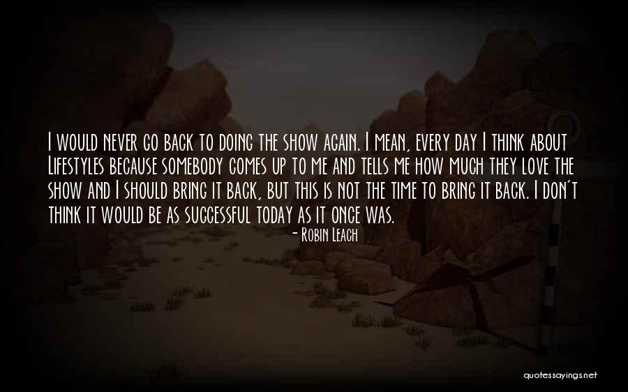 Not Doing This Again Quotes By Robin Leach