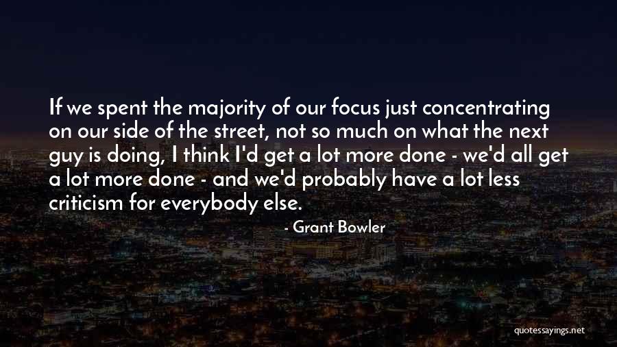 Not Doing What Everybody Else Is Doing Quotes By Grant Bowler Not Doing What Everybody Else Is Doing Quotes By Grant Bowler