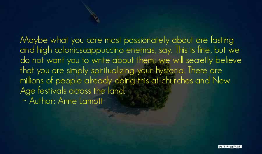 Not Doing What You Say Quotes By Anne Lamott