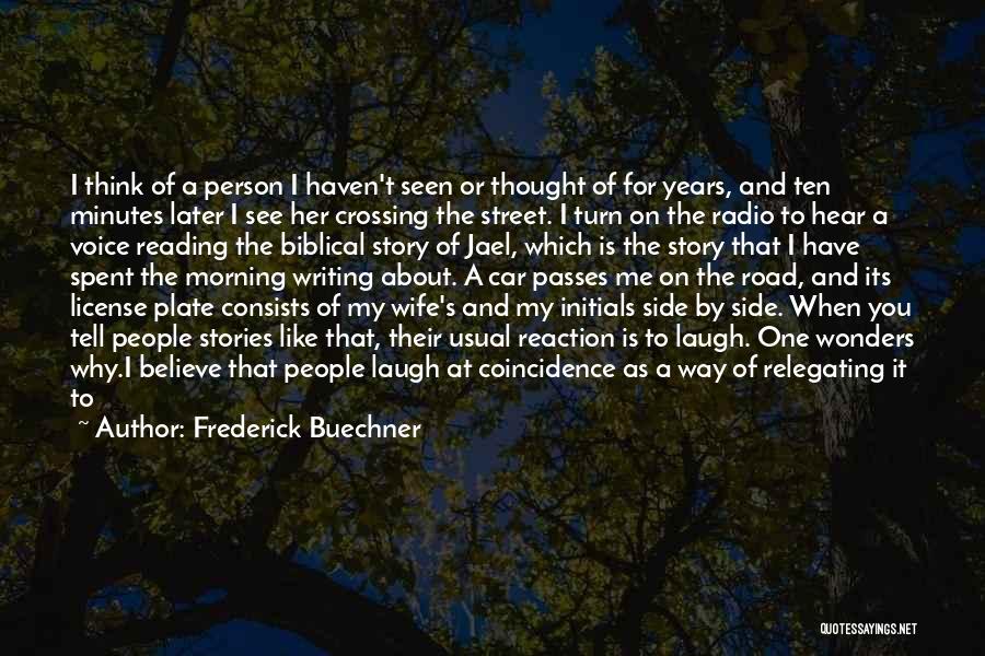 Not Doing What You Say Quotes By Frederick Buechner