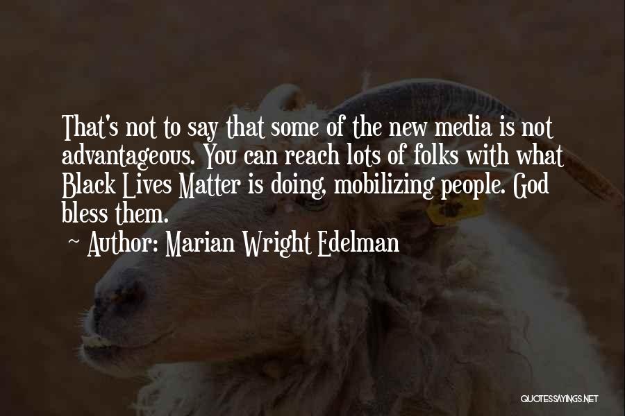 Not Doing What You Say Quotes By Marian Wright Edelman