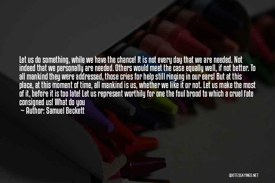 Not Doing What You Say Quotes By Samuel Beckett