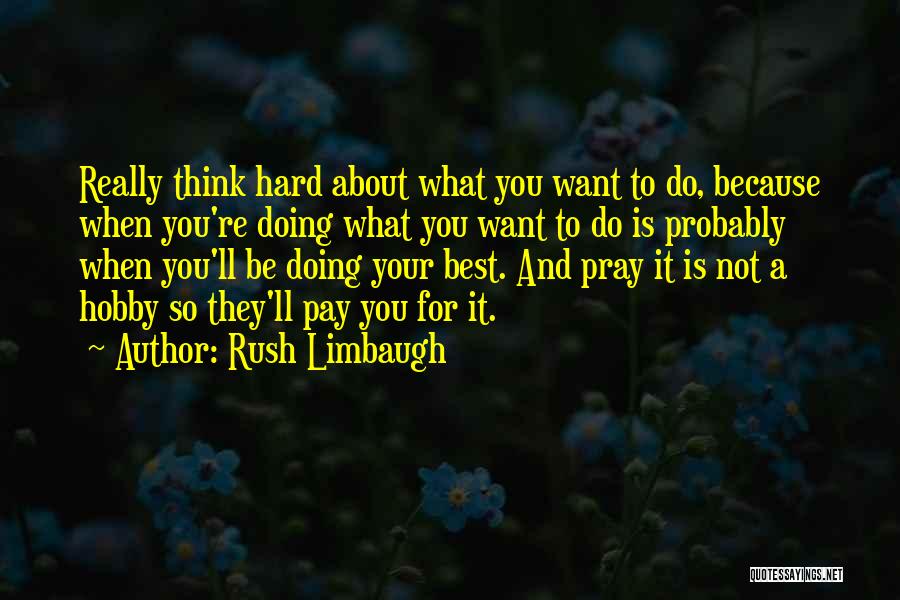 Not Doing Your Best Quotes By Rush Limbaugh