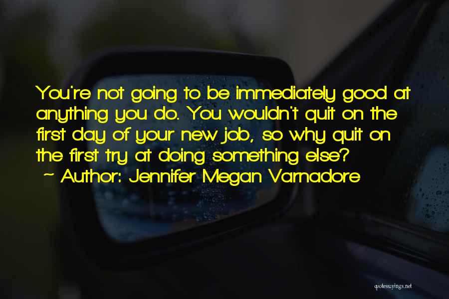 Not Doing Your Job Quotes By Jennifer Megan Varnadore