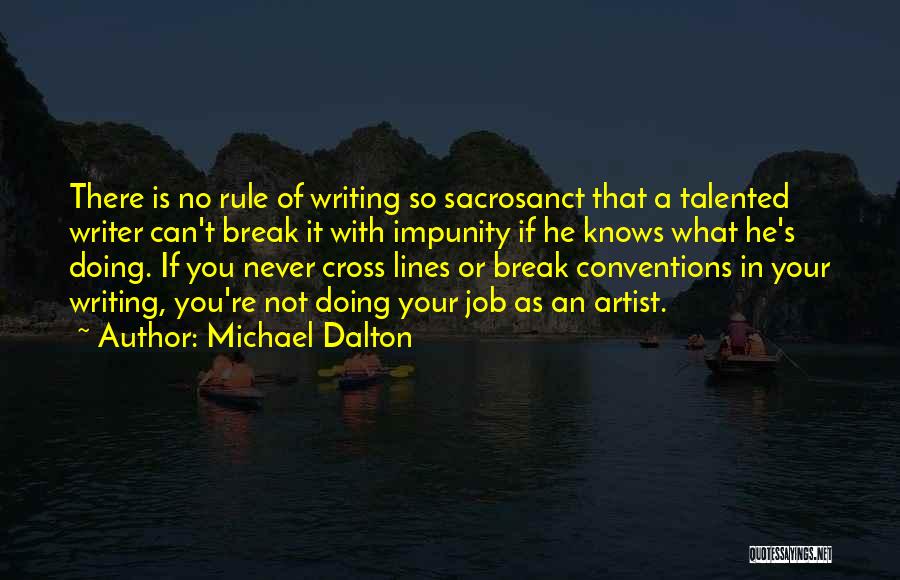Not Doing Your Job Quotes By Michael Dalton