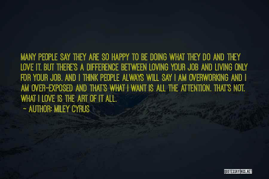 Not Doing Your Job Quotes By Miley Cyrus