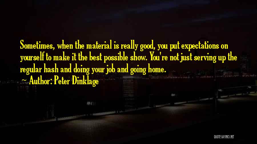 Not Doing Your Job Quotes By Peter Dinklage