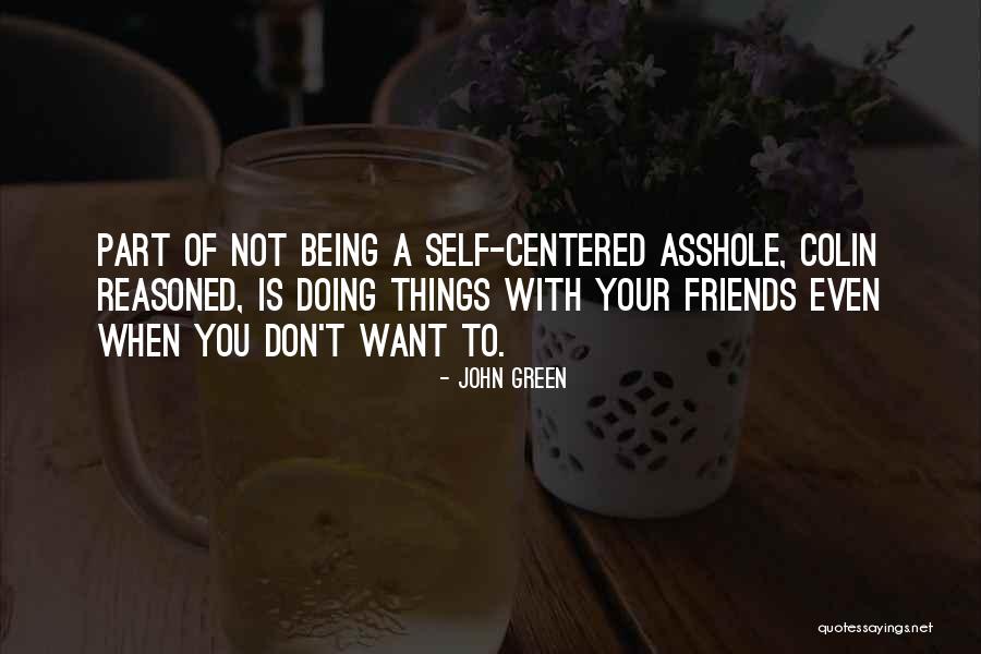 Not Doing Your Part Quotes By John Green Not Doing Your Part Quotes By John Green