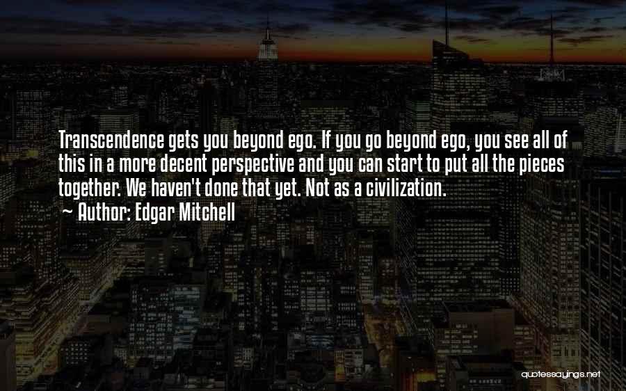 Not Done Yet Quotes By Edgar Mitchell