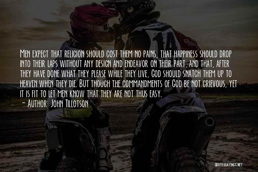 Not Done Yet Quotes By John Tillotson