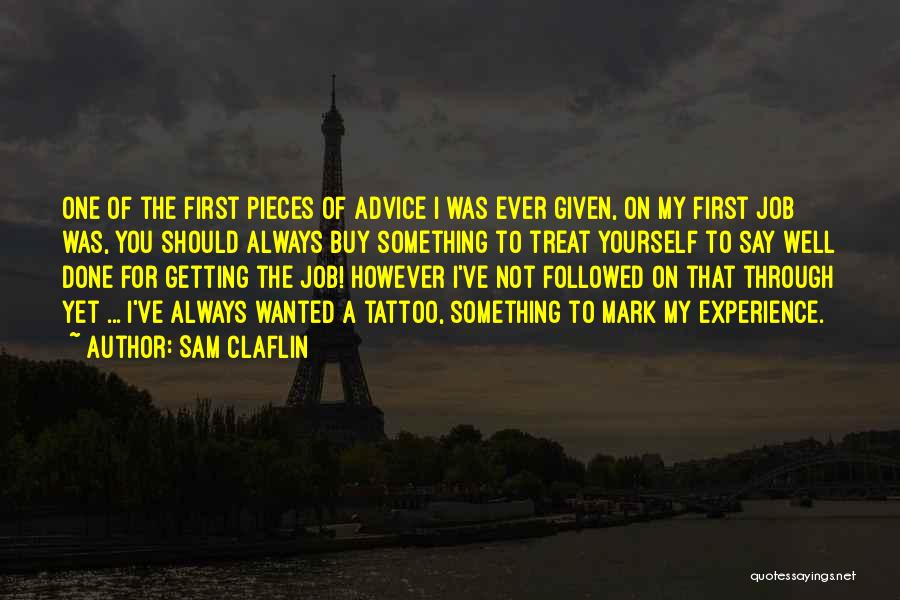 Not Done Yet Quotes By Sam Claflin