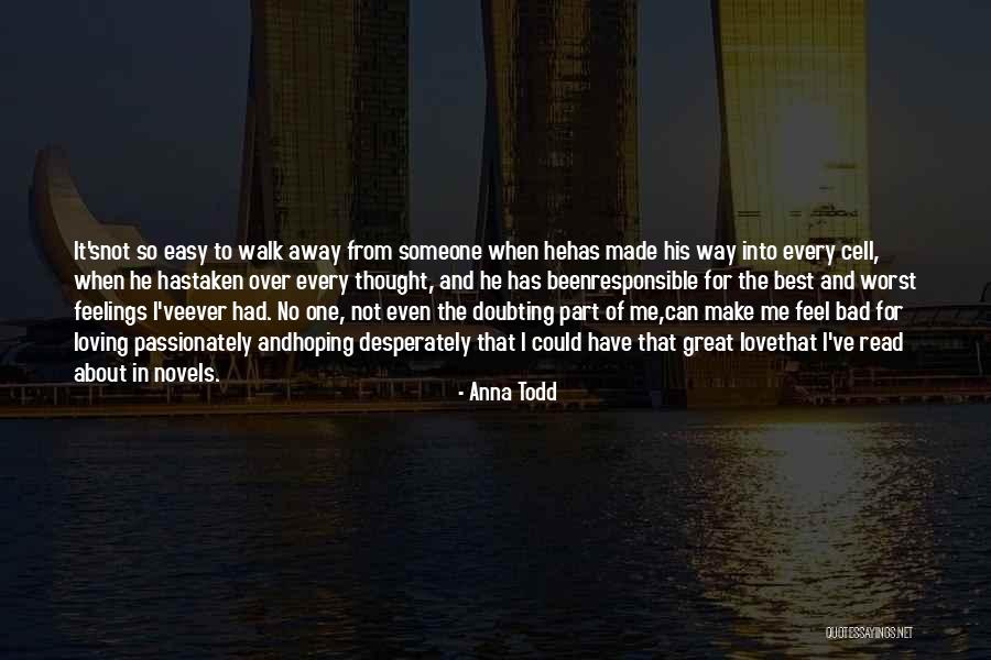 Not Doubting Someone Quotes By Anna Todd Not Doubting Someone Quotes By Anna Todd