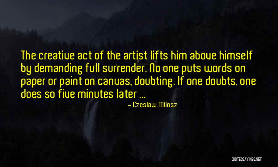 Not Doubting Someone Quotes By Czeslaw Milosz