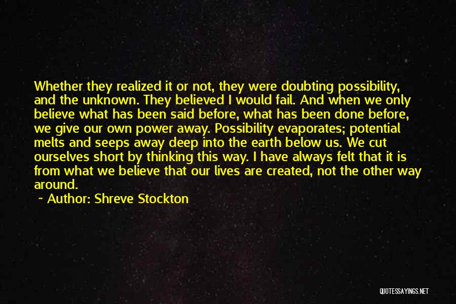 Not Doubting Someone Quotes By Shreve Stockton