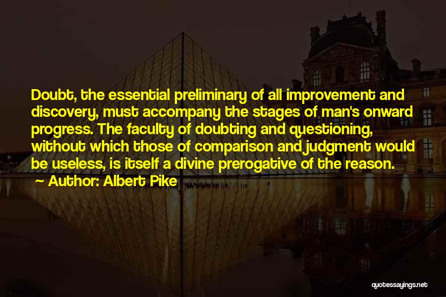 Not Doubting Yourself Quotes By Albert Pike