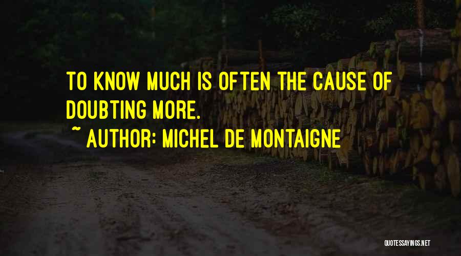 Not Doubting Yourself Quotes By Michel De Montaigne