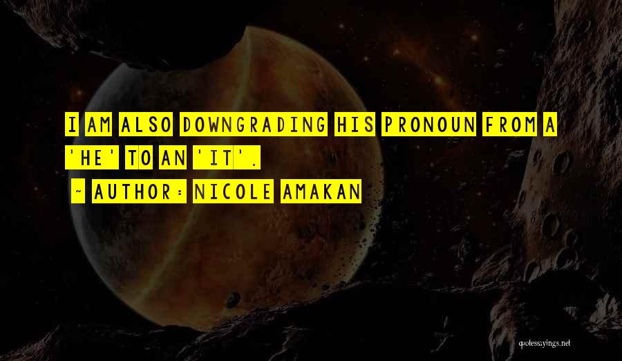 Not Downgrading Quotes By Nicole Amakan