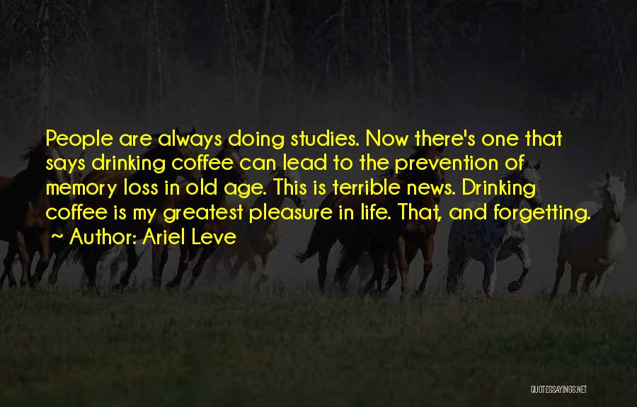 Not Drinking Too Much Quotes By Ariel Leve