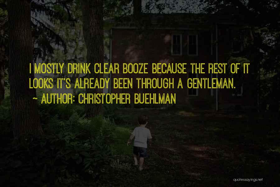 Not Drinking Too Much Quotes By Christopher Buehlman