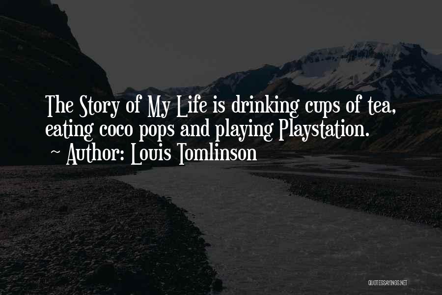 Not Drinking Too Much Quotes By Louis Tomlinson